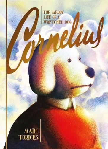 Бумажная книга «Cornelius: The Merry Life of a Wretched Dog», автор Марк Торисес - фото №1