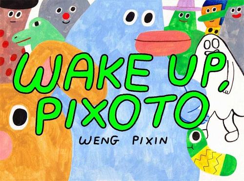 Бумажная книга «Wake Up, Pixoto!», автор Венг Пиксин - фото №1