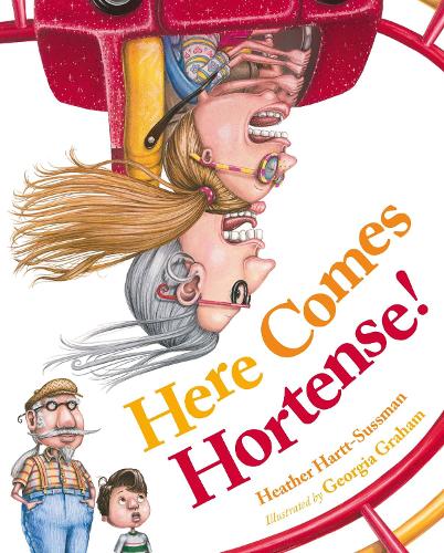 Бумажная книга «Here Comes Hortense!», автор Хизер Хартт-Сассман - фото №1