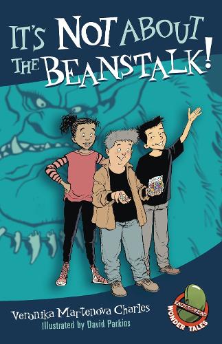 Бумажная книга «It's Not About The Beanstalk!», авторов Дэвид Паркинс, Вероника Мартенова Шарль - фото №1