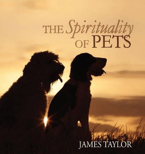 Бумажная книга «The Spirituality of Pets», автор Джеймс Тэйлор - фото №1