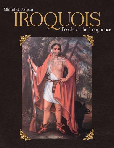  «Iroquois: People Of The Longhouse» - фото №1