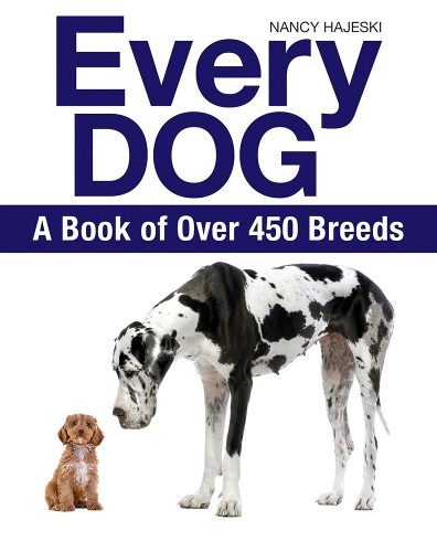 Бумажная книга «Every Dog: A Book of Over 450 Breeds», автор Нэнси Хаески - фото №1