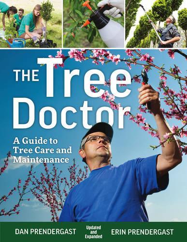 Паперова книга «Tree Doctor: A Guide to Tree Care and Maintenance», авторів Ден Прендергаст, Ерін Прендергаст - фото №1