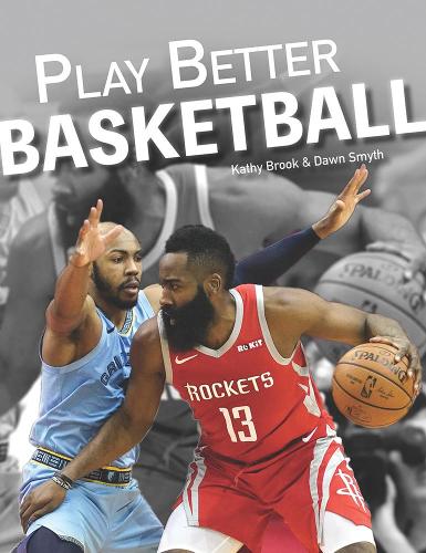 Бумажная книга «Play Better Basketball», авторов Доун Смит, Кэти Брук - фото №1
