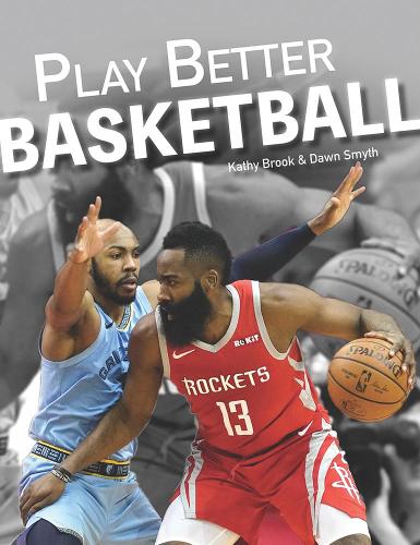 Паперова книга «Play Better Basketball», авторів Довн Сміт, Кеті Брук - фото №1