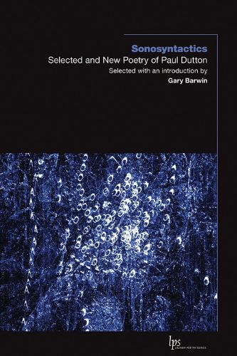 Бумажная книга «Sonosyntactics: Selected and New Poetry of Paul Dutton», автор Пол Даттон - фото №1