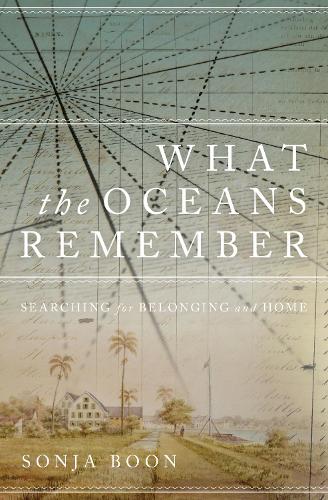 Бумажная книга «What the Oceans Remember: Searching for Belonging and Home», автор Соня Бун - фото №1