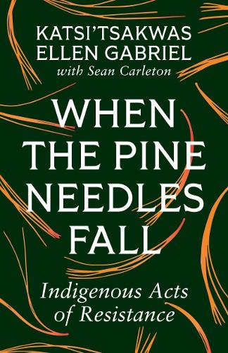 [object Object] «When the Pine Needles Fall: Indigenous Acts of Resistance», автор Шон Карлетон - фото №1