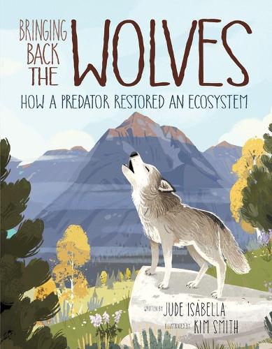 Бумажная книга «Bringing Back The Wolves: How a Predator Restored an Ecosystem», автор Джуд Изабелла - фото №1