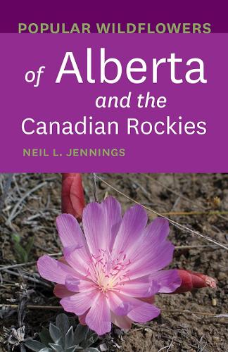 Бумажная книга «Popular Wildflowers of Alberta and the Canadian Rockies», автор Нил Л. Дженнингс - фото №1