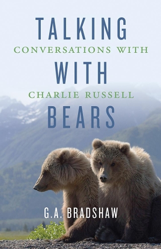 Паперова книга «Talking with Bears: Conversations with Charlie Russell», автор Г. А. Бредшоу - фото №1
