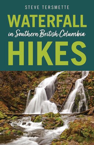 Бумажная книга «Waterfall Hikes in Southern British Columbia», автор Стив Терсметт - фото №1
