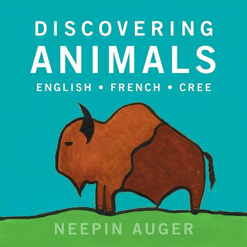 Паперова книга «Discovering Animals: English * French * Cree», автор Ніпін Оже - фото №1