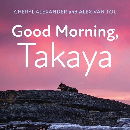 Паперова книга «Good Morning, Takaya», авторів Алекс Ван Тол, Шеріл Александер - фото №1