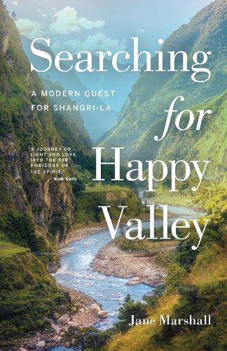 Бумажная книга «Searching for Happy Valley: A Modern Quest for Shangri-La», автор Джейн Маршалл - фото №1