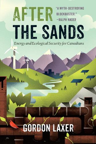 Бумажная книга «After the Sands: Energy and Ecological Security for Canadians», автор Гордон Лаксер - фото №1