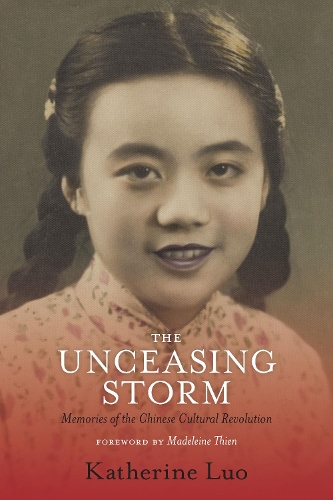 Бумажная книга «The Unceasing Storm: Memories of the Chinese Cultural Revolution», автор Кэтрин Луо - фото №1