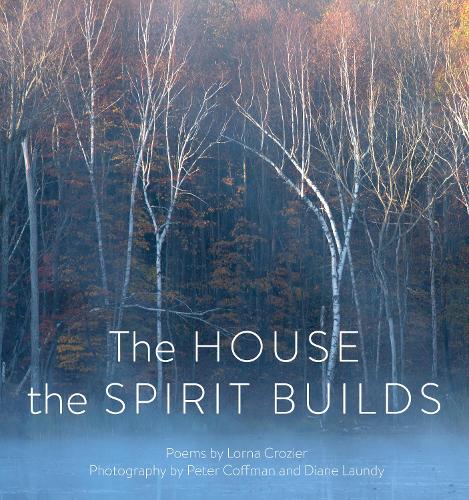 Бумажная книга «The House the Spirit Builds», автор Лорна Крозье - фото №1