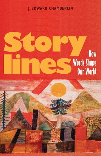 Бумажная книга «Storylines: How Words Shape Our World», автор Дж. Эдвард Чемберлин - фото №1