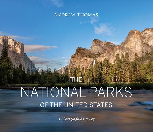 Бумажная книга «The National Parks of the United States: A Photographic Journey, 2nd Edition», автор Эндрю Томас - фото №1