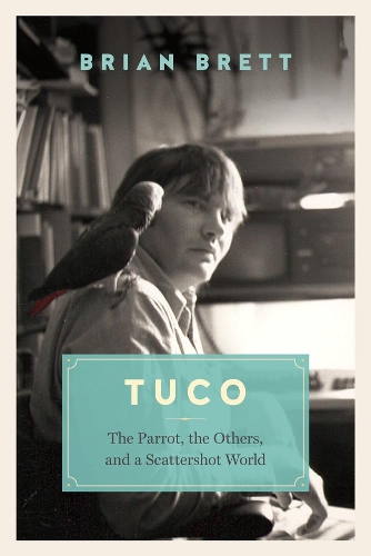 Бумажная книга «Tuco and the Scattershot World: A Life with Birds», автор Брайан Бретт - фото №1