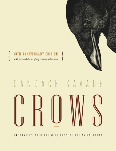 Бумажная книга «Crows: Encounters with the Wise Guys of the Avian World {10th anniversary edition}», автор Кэндис Сэвидж - фото №1