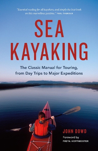 Паперова книга «Sea Kayaking: The Classic Manual for Touring, from Day Trips to Major Expeditions», автор Джон Дауд - фото №1
