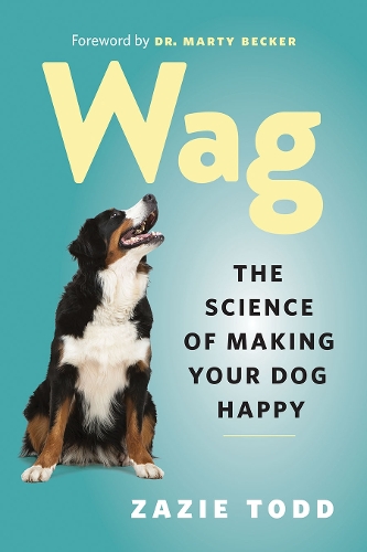 Паперова книга «Wag: The Science of Making Your Dog Happy», автор Зазі Тодд - фото №1