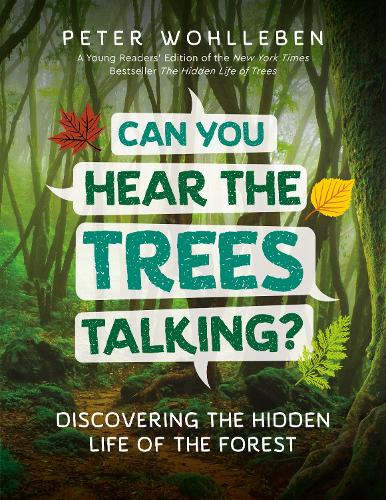Бумажная книга «Can You Hear the Trees Talking?: Discovering the Hidden Life of the Forest», автор Петер Воллебен - фото №1