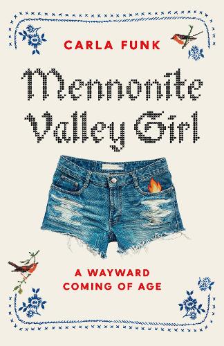 Бумажная книга «Mennonite Valley Girl: A Wayward Coming of Age», автор Карла Фанк - фото №1