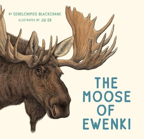 Бумажная книга «The Moose of Ewenki», автор Герелхимег Блэккрейн - фото №1
