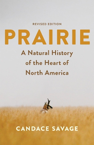 Бумажная книга «Prairie: A Natural History of the Heart of North America: Revised Edition», автор Кэндис Сэвидж - фото №1