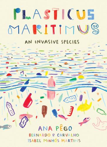 Бумажная книга «Plasticus Maritimus: An Invasive Species» - фото №1