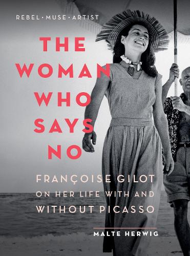 Бумажная книга «The Woman Who Says No: Franoise Gilot on Her Life With and Without Picasso», автор Мальте Хервиг - фото №1