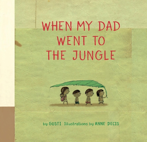 Бумажная книга «When My Dad Went to the Jungle», автор Густи - фото №1