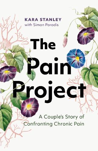[object Object] «The Pain Project: A Couple's Story of Confronting Chronic Pain», автор Кара Стенлі - фото №1