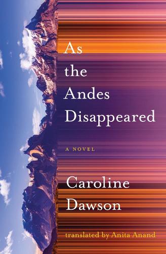 Бумажная книга «As the Andes Disappeared», автор Кэролайн Доусон - фото №1