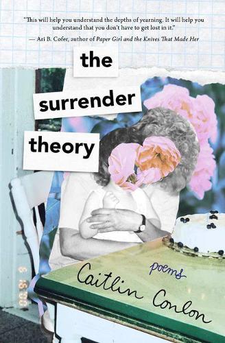 Бумажная книга «The Surrender Theory: Poems», автор Кейтлин Конлон - фото №1