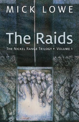 Бумажная книга «The Raids: The Nickel Range Trilogy, Volume 1», автор Мик Лоу - фото №1