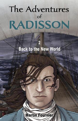 Бумажная книга «The Adventures of Radisson 2: Back to the New World», автор Мартин Фурнье - фото №1