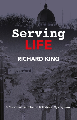 Бумажная книга «Serving Life: A Nurse Lintion, Detective Bellechasse Mystery Novel», автор Ричард Кинг - фото №1