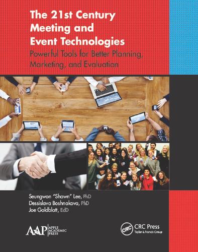 Бумажная книга «The 21st Century Meeting and Event Technologies: Powerful Tools for Better Planning, Marketing, and Evaluation», авторов Дессислава Бошнакова, Джо Голдблатт, Сынвон "Шон" Ли - фото №1