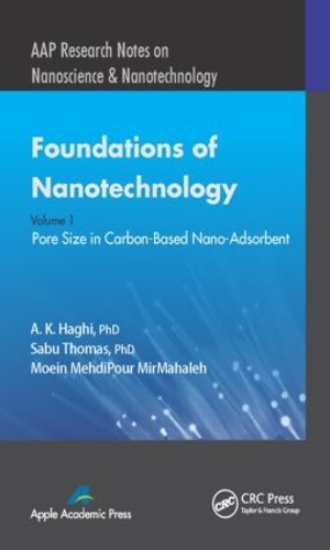 [object Object] «Foundations of Nanotechnology, Volume One: Pore Size in Carbon-Based Nano-Adsorbents», авторів A. К. Хагі, Моейн МехдіПур МірМахалех, Сабу Томас - фото №1