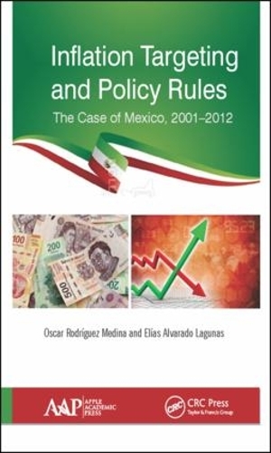 Бумажная книга «Inflation Targeting and Policy Rules: The Case of Mexico, 2001–2012», авторов Элиас А. Лагуна, Оскар Р. Медина - фото №1