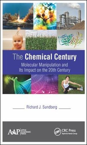 Бумажная книга «The Chemical Century: Molecular Manipulation and Its Impact on the 20th Century», автор Ричард Дж. Сундберг - фото №1