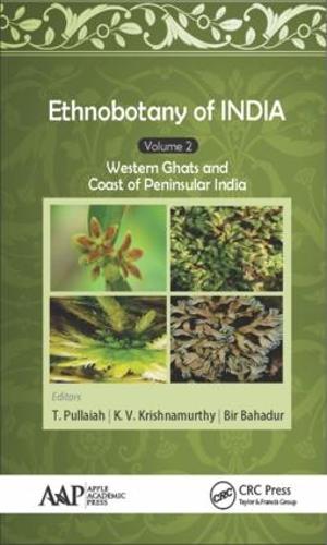 Бумажная книга «Ethnobotany of India, Volume 2: Western Ghats and West Coast of Peninsular India», авторов Бир Бахадур, К. В. Кришнамурти, Т. Пуллайя - фото №1