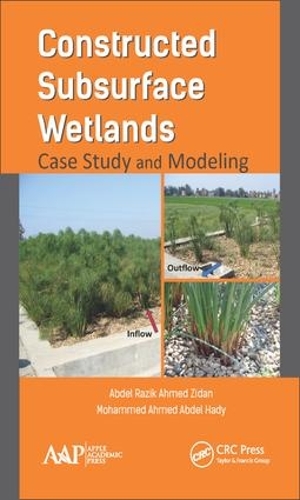 Бумажная книга «Constructed Subsurface Wetlands: Case Study and Modeling», авторов Абдель Разик Ахмед Зидан, Мохаммад Ахмед Абдель Хади - фото №1