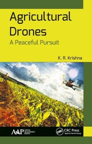 Бумажная книга «Agricultural Drones: A Peaceful Pursuit», автор К. Р. Кришна - фото №1