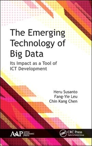 [object Object] «The Emerging Technology of Big Data: Its Impact as a Tool for ICT Development», авторів Чін Канг Чен, Фан-Є Леу, Геру Сусанто - фото №1